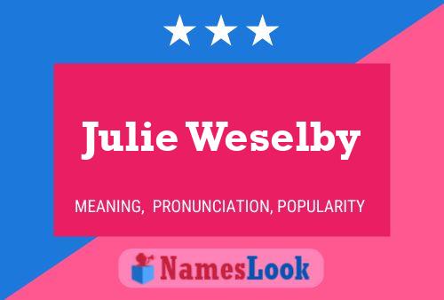 Pôster do nome Julie Weselby