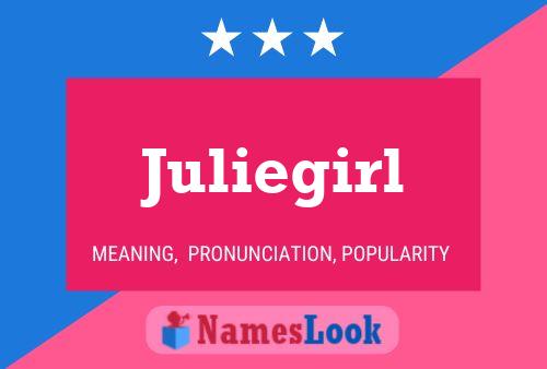 Pôster do nome Juliegirl