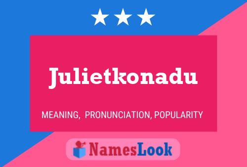 Pôster do nome Julietkonadu