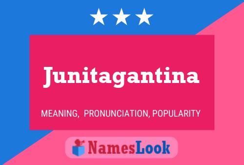 Pôster do nome Junitagantina