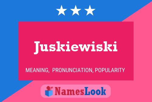 Pôster do nome Juskiewiski