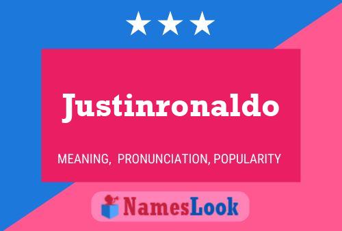 Pôster do nome Justinronaldo