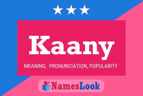 Pôster do nome Kaany