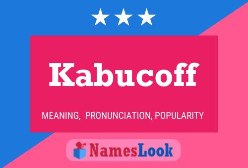 Pôster do nome Kabucoff