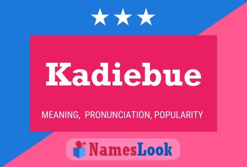 Pôster do nome Kadiebue