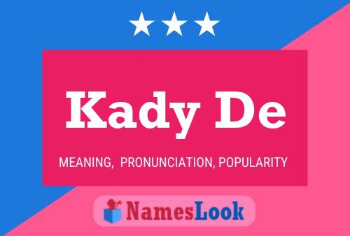 Pôster do nome Kady De