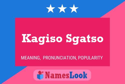 Pôster do nome Kagiso Sgatso