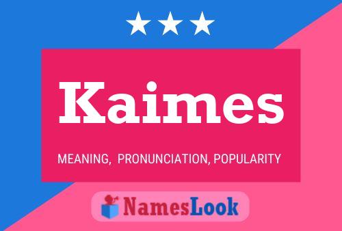 Pôster do nome Kaimes