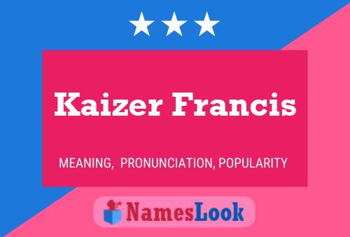 Pôster do nome Kaizer Francis