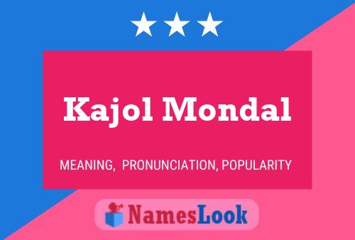 Pôster do nome Kajol Mondal