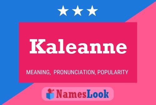 Pôster do nome Kaleanne