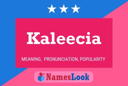 Pôster do nome Kaleecia