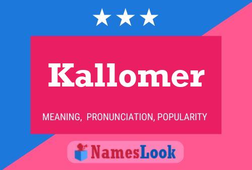 Pôster do nome Kallomer