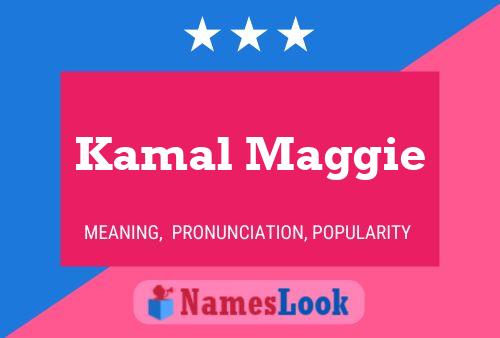 Pôster do nome Kamal Maggie