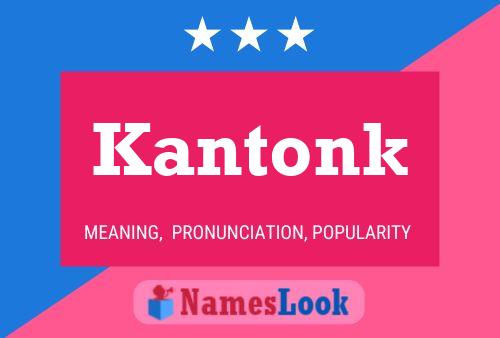 Pôster do nome Kantonk