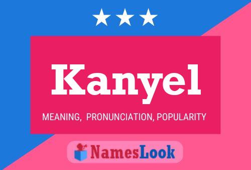 Pôster do nome Kanyel