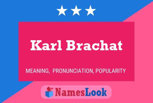 Pôster do nome Karl Brachat