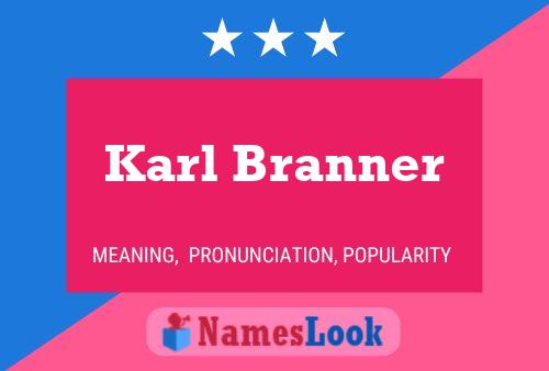 Pôster do nome Karl Branner