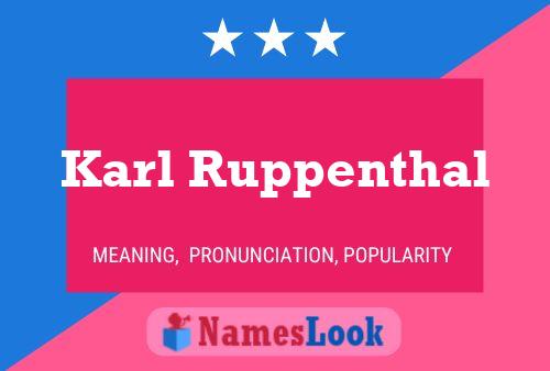 Pôster do nome Karl Ruppenthal