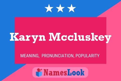 Pôster do nome Karyn Mccluskey