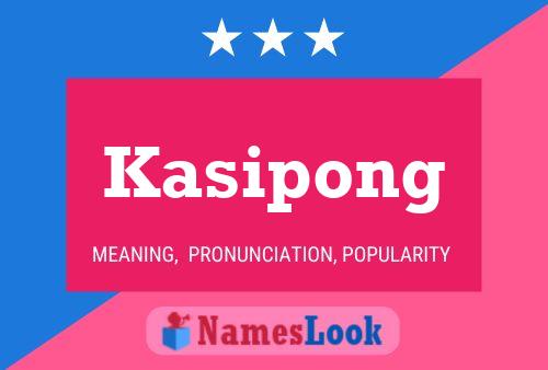 Pôster do nome Kasipong