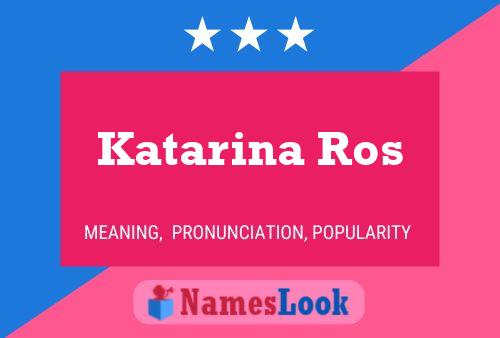 Pôster do nome Katarina Ros