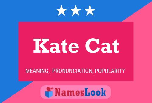 Pôster do nome Kate Cat