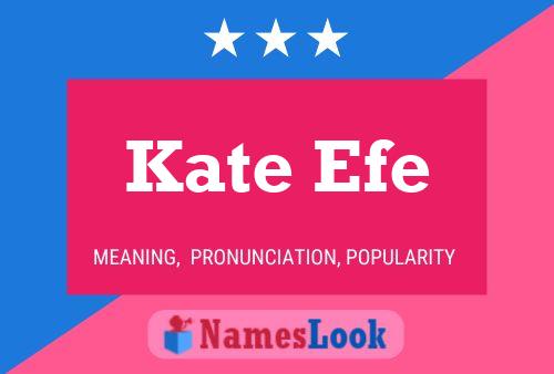 Pôster do nome Kate Efe