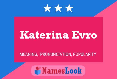 Pôster do nome Katerina Evro