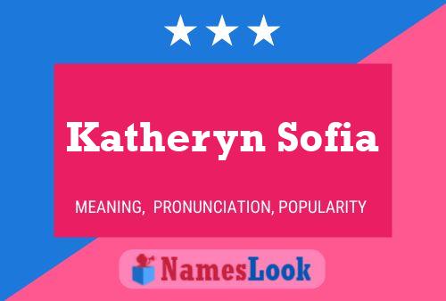 Pôster do nome Katheryn Sofia