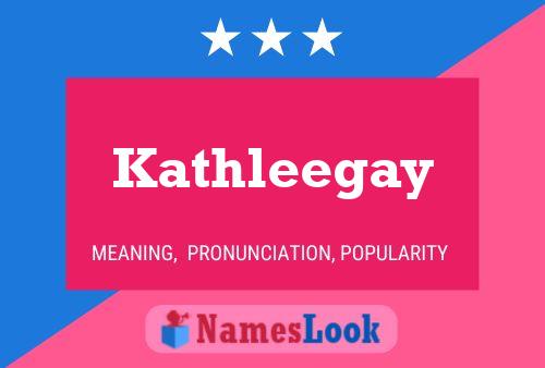 Pôster do nome Kathleegay