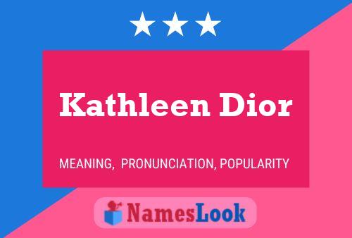 Pôster do nome Kathleen Dior