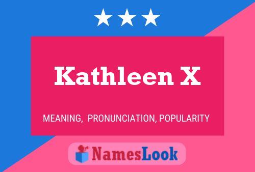 Pôster do nome Kathleen X