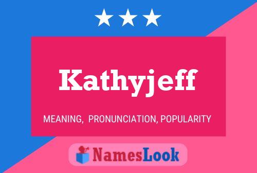 Pôster do nome Kathyjeff