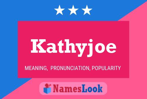 Pôster do nome Kathyjoe