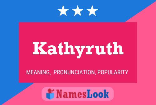 Pôster do nome Kathyruth