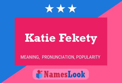 Pôster do nome Katie Fekety