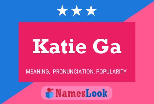 Pôster do nome Katie Ga