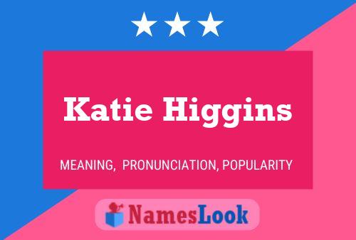 Pôster do nome Katie Higgins