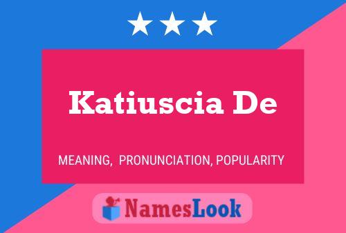 Pôster do nome Katiuscia De