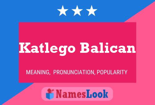 Pôster do nome Katlego Balican