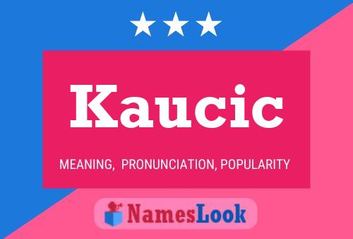 Pôster do nome Kaucic