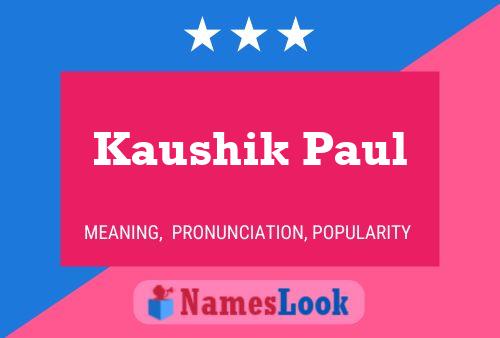 Pôster do nome Kaushik Paul