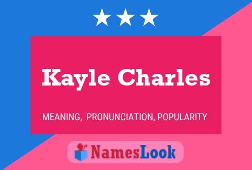 Pôster do nome Kayle Charles