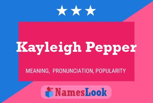 Pôster do nome Kayleigh Pepper