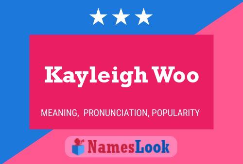 Pôster do nome Kayleigh Woo