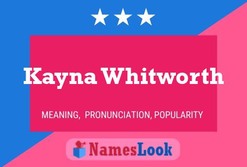 Pôster do nome Kayna Whitworth