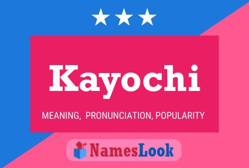 Pôster do nome Kayochi