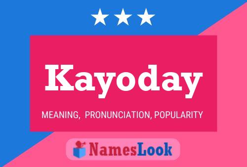 Pôster do nome Kayoday