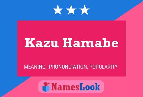 Pôster do nome Kazu Hamabe